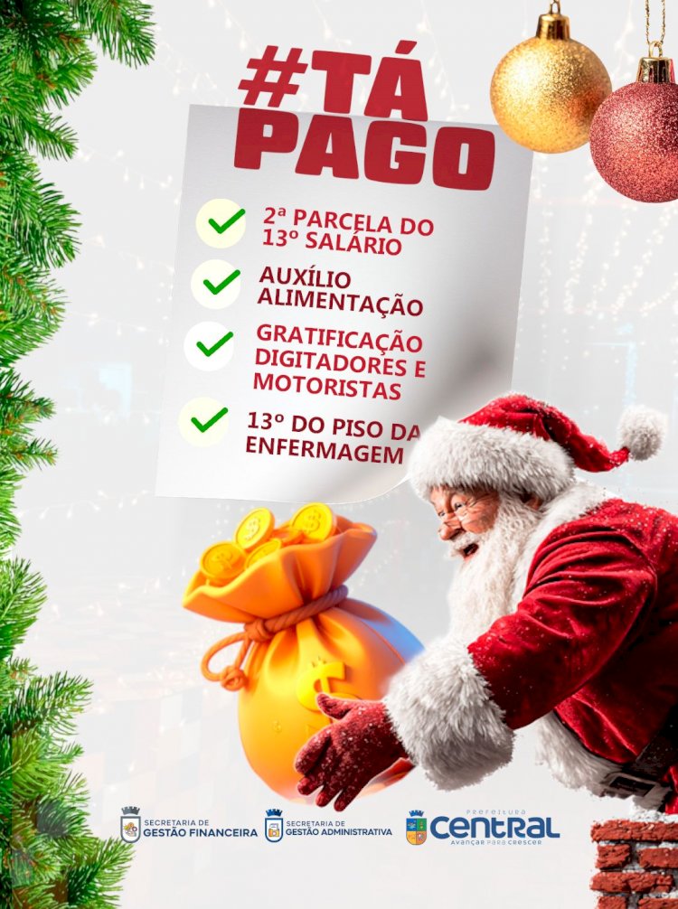 Prefeitura de Central paga 2ª parcela do 13º salário e reforça compromisso com gestão fiscal responsável