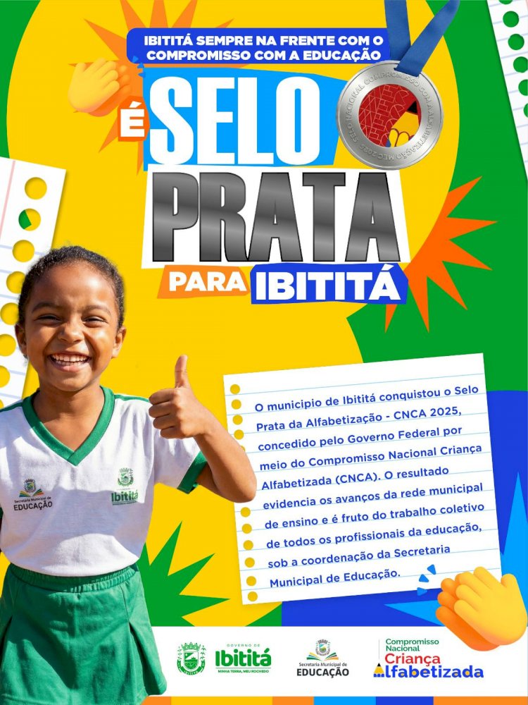Histórico: Ibititá conquista Selo Prata da Alfabetização e reforça compromisso com a educação